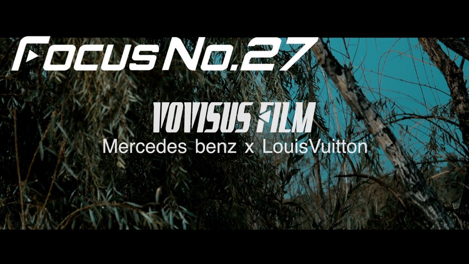 享受Lv與奔馳S63-AMG帶來的快樂！/VOVISUS FILM/FocusNo.27